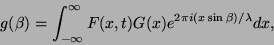 \begin{displaymath}
g(\theta) = F_0(t) \int^{\infty}_{-\infty} G(x) e^{2 \pi i x \theta} dx,
\end{displaymath}