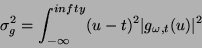 \begin{displaymath}
\sigma_G^2 = \int^{infty}_{-\infty} (\omega' - \omega)^2 \vert G_{\omega,t}(u)\vert^2
\end{displaymath}